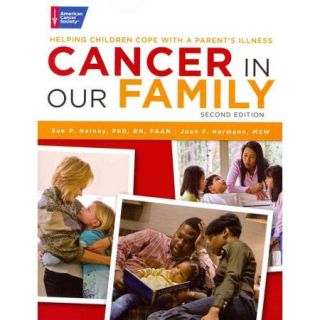 Cancer in Our Family: Helping Children Cope With a Parent's Illness