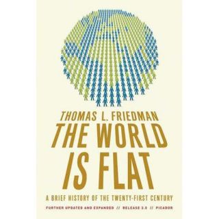 The World Is Flat: A Brief History of the Twenty first Century