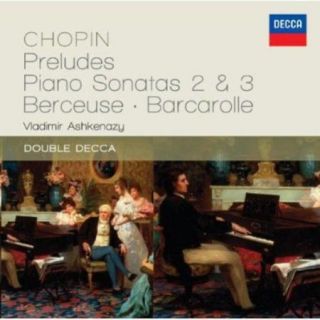 Chopin: Preludes / Pno Sonatas Nos 2 & 3