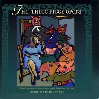 Once Upon an Opera: Three Piggy Opera
