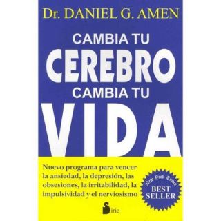 Cambia tu cerebro cambia tu vida / Change Your Brain, Change Your Life