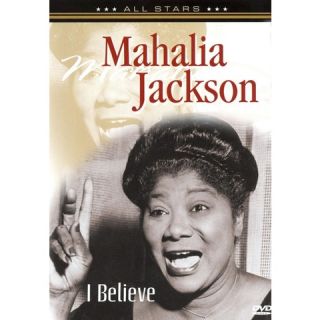 Mahalia Jackson: In Concert   I Believe