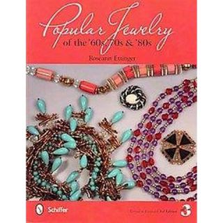 Popular Jewelry of the 60s, 70s and 80s (Revised / Expanded