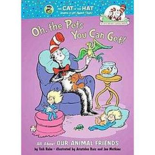 Oh the Pets You Can Get! (Hardcover)