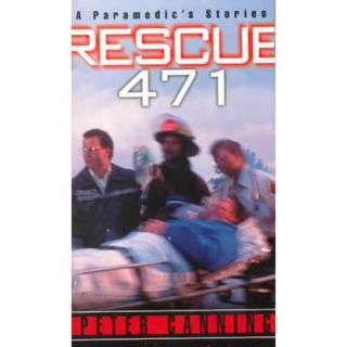 Rescue 471: A Paramedic's Stories