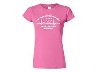 Junior Cute Enough to Stop Your Heart Skilled Enough to Restart It T Shirt Tee