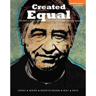 Created Equal: A History of the United States: Since 1865