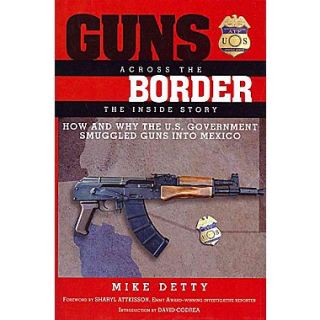 PERSEUS BOOKS GROUP Guns Across the Border Book
