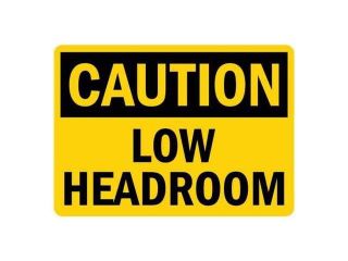 LYLE U4 1514 RA_10X7 Safety Sign, Low Overhead Clearance, 7in.H