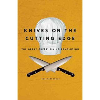 Knives on the Cutting Edge: The Great Chefs Dining Revolution