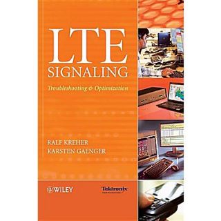 LTE Signaling: Troubleshooting, and Optimization