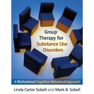Group Therapy for Substance Use Disorders: A Motivational Cognitive Behavioral Approach