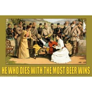 He Who Dies With The Most Beer Wins Print (Unframed Paper Print 20x30)