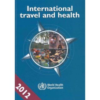 International Travel and Health 2012: Situation As On 1 January 2012