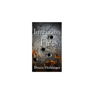 The Invention of Fire ( Thorndike Press Large Print Historical Fiction