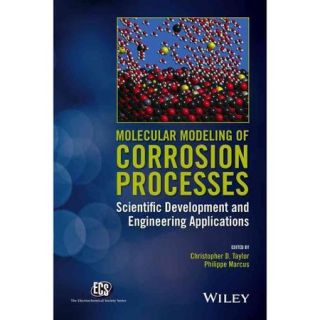 Molecular Modeling of Corrosion Processes: Scientific Development and Engineering Applications