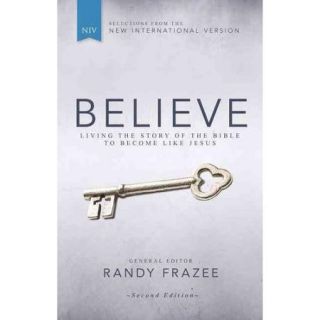 Believe: Living the Story of the Bible to Become Like Jesus