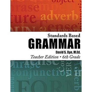 Standards Based Grammar: Grade 6: Teachers Edition