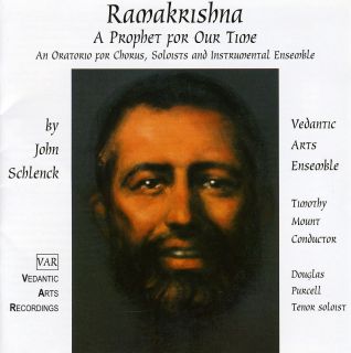 JOHN SCHLENCK   RAMAKRISHNA: A PROPHET FOR OUR TIME  