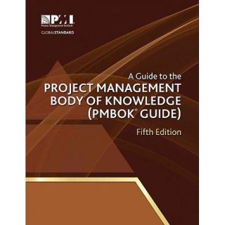 A Guide to the Project Management Body of Knowledge: PMBOK Guide