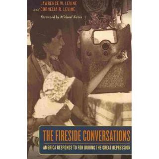 The Fireside Conversations: America Responds to FDR During the Great Depression