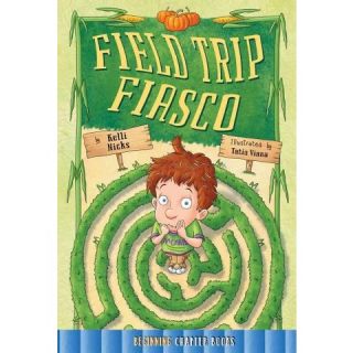 Field Trip Fiasco ( Beginning Chapter Books) (Hardcover)
