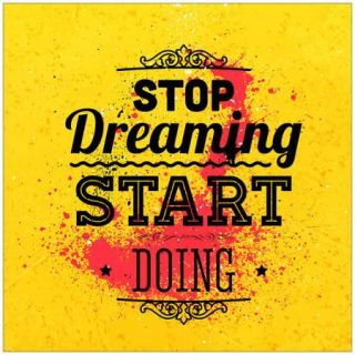 Stop Dreaming, Start Doing Art by Eazl