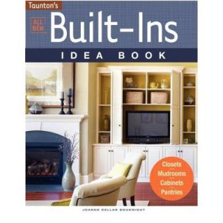 All New Built Ins Idea Book 9781600853883