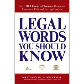 Legal Words You Should Know: Over 1,000 Essential Words to Understand Contracts, Wills, and the Legal System
